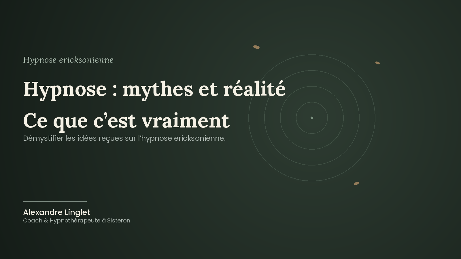 Hypnose : mythes et réalité  ce que c'est vraiment